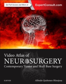 Video Atlas of Neurosurgery : Contemporary Tumor and Skull Base Surgery, Hardback Book Video Atlas of Neurosurgery : Contemporary Tumor and Skull Base Surgery, Hardback Book
