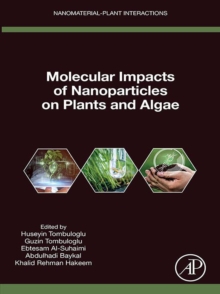 Molecular Impacts of Nanoparticles on Plants and Algae