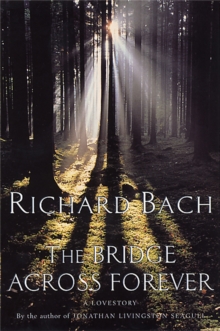 The Bridge Across Forever, Paperback Book The Bridge Across Forever, Paperback Book