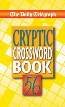 The "Daily Telegraph" Cryptic Crossword Book : No. 56, Paperback Book The "Daily Telegraph" Cryptic Crossword Book : No. 56, Paperback Book
