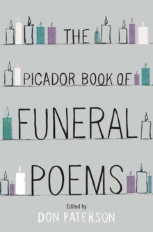 The Picador Book of Funeral Poems, Paperback Book The Picador Book of Funeral Poems, Paperback Book