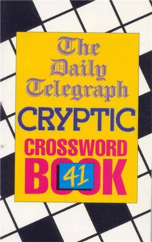 The "Daily Telegraph" Cryptic Crossword Book : No.41, Paperback Book The "Daily Telegraph" Cryptic Crossword Book : No.41, Paperback Book