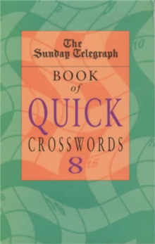 Sunday Telegraph Book of Quick Crosswords 8, Paperback Book Sunday Telegraph Book of Quick Crosswords 8, Paperback Book
