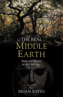The Real Middle-Earth : Magic and Mystery in the Dark Ages, Paperback Book The Real Middle-Earth : Magic and Mystery in the Dark Ages, Paperback Book