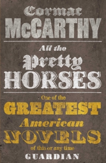 All the Pretty Horses, Paperback / softback Book All the Pretty Horses, Paperback / softback Book