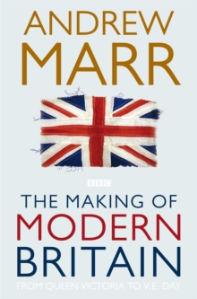 The Making of Modern Britain, Paperback Book The Making of Modern Britain, Paperback Book