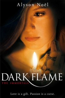 The Immortals: Dark Flame, Paperback Book The Immortals: Dark Flame, Paperback Book
