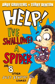 Help! I've Swallowed a Spider : And 8 Other JUST STUPID! Stories, Paperback Book Help! I've Swallowed a Spider : And 8 Other JUST STUPID! Stories, Paperback Book