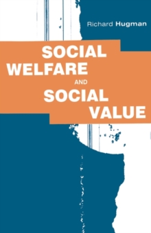 Social Welfare and Social Value : The Role of Caring Professions, Paperback / softback Book Social Welfare and Social Value : The Role of Caring Professions, Paperback / softback Book