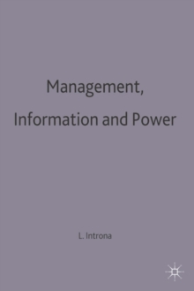 Management, Information and Power : A narrative of the involved manager