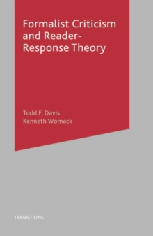 Formalist Criticism and Reader-Response Theory, Paperback / softback Book Formalist Criticism and Reader-Response Theory, Paperback / softback Book