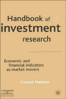Handbook of Investment Research : Economic and Financial Indicators as Market Movers, Hardback Book Handbook of Investment Research : Economic and Financial Indicators as Market Movers, Hardback Book