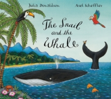 The Snail and the Whale, Hardback Book The Snail and the Whale, Hardback Book