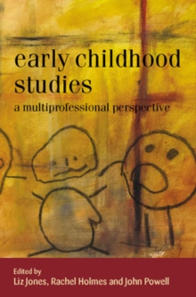 Early Childhood Studies: A Multiprofessional Perspective : A Multiprofessional Perspective, Paperback Book Early Childhood Studies: A Multiprofessional Perspective : A Multiprofessional Perspective, Paperback Book