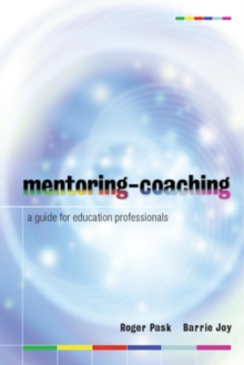 Mentoring-Coaching: A Guide for Education Professionals, Paperback / softback Book Mentoring-Coaching: A Guide for Education Professionals, Paperback / softback Book