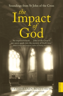 The Impact of God : Soundings from St John of the Cross, Paperback Book The Impact of God : Soundings from St John of the Cross, Paperback Book