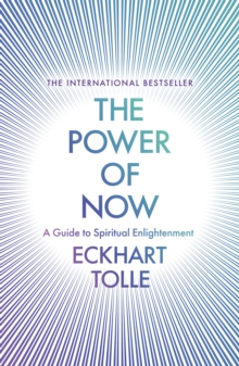 The Power of Now : A Guide to Spiritual Enlightenment, Paperback / softback Book The Power of Now : A Guide to Spiritual Enlightenment, Paperback / softback Book