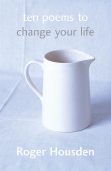 Ten Poems to Change Your Life, Paperback Book Ten Poems to Change Your Life, Paperback Book