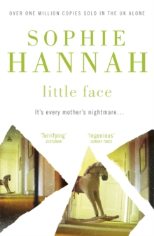 Little Face : a totally gripping and addictive crime thriller packed with twists