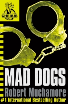 CHERUB: Mad Dogs : Book 8, Paperback / softback Book CHERUB: Mad Dogs : Book 8, Paperback / softback Book