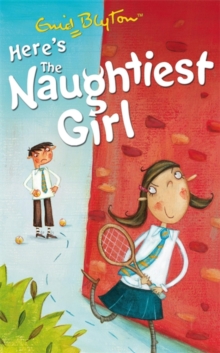 The Naughtiest Girl: Here's The Naughtiest Girl : Book 4, Paperback Book The Naughtiest Girl: Here's The Naughtiest Girl : Book 4, Paperback Book