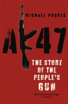 AK47: The Story of the People's Gun, Paperback Book AK47: The Story of the People's Gun, Paperback Book