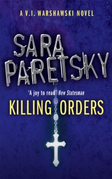 Killing Orders : V.I. Warshawski 3, Paperback / softback Book Killing Orders : V.I. Warshawski 3, Paperback / softback Book