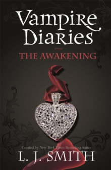 The Vampire Diaries: The Awakening : Book 1