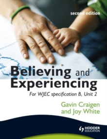 Believing and Experiencing : For WJEC Specification B, Unit 2