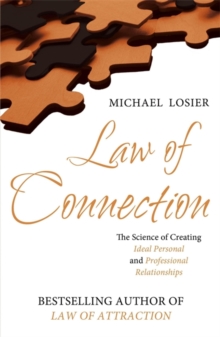 The Law of Connection : The Science of Creating Ideal Personal and Professional Relationships, Paperback Book The Law of Connection : The Science of Creating Ideal Personal and Professional Relationships, Paperback Book