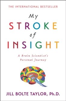 My Stroke of Insight, Paperback Book My Stroke of Insight, Paperback Book