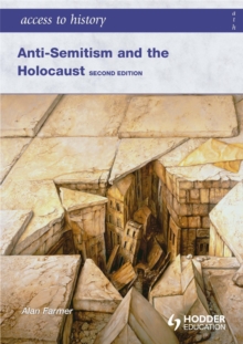 Access to History: Anti-Semitism and the Holocaust Second Edition, Paperback Book Access to History: Anti-Semitism and the Holocaust Second Edition, Paperback Book
