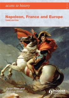 Access to History: Napoleon, France and Europe Third Edition, Paperback Book Access to History: Napoleon, France and Europe Third Edition, Paperback Book
