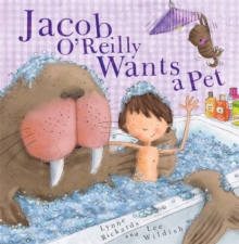 Jacob O'Reilly Wants a Pet, Paperback / softback Book Jacob O'Reilly Wants a Pet, Paperback / softback Book