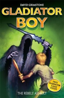 Gladiator Boy: The Rebels' Assault : Book 4, Paperback Book Gladiator Boy: The Rebels' Assault : Book 4, Paperback Book