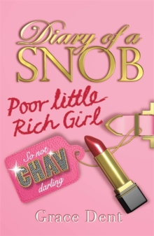 Diary of a Snob: Poor Little Rich Girl : Book 1, Paperback Book Diary of a Snob: Poor Little Rich Girl : Book 1, Paperback Book