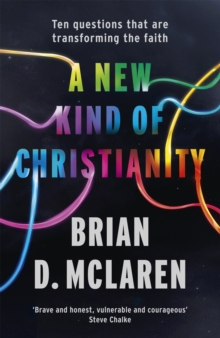 A New Kind of Christianity : Ten Questions That are Transforming the Faith, Paperback Book A New Kind of Christianity : Ten Questions That are Transforming the Faith, Paperback Book