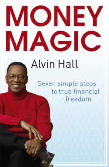 Money Magic : Seven simple steps to true financial freedom, Paperback Book Money Magic : Seven simple steps to true financial freedom, Paperback Book