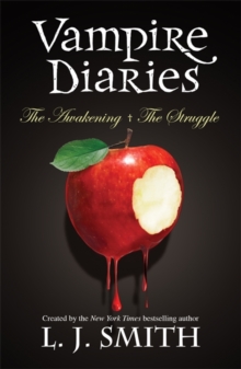 The Vampire Diaries: Volume 1: The Awakening & The Struggle : Books 1 & 2, Paperback Book The Vampire Diaries: Volume 1: The Awakening & The Struggle : Books 1 & 2, Paperback Book