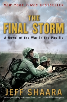 The Final Storm : A Novel of the War in the Pacific