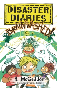 Disaster Diaries: BRAINWASHED! : Book 3, Paperback Book Disaster Diaries: BRAINWASHED! : Book 3, Paperback Book
