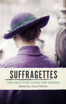 Suffragettes : The Fight for Votes for Women, Paperback Book Suffragettes : The Fight for Votes for Women, Paperback Book