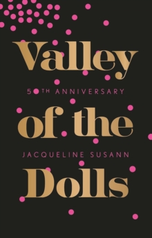 Valley Of The Dolls, Paperback / softback Book Valley Of The Dolls, Paperback / softback Book