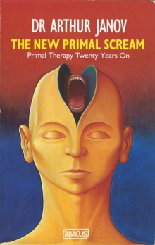 The New Primal Scream : Primal Therapy Twenty Years on, Paperback Book The New Primal Scream : Primal Therapy Twenty Years on, Paperback Book