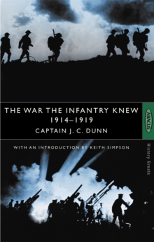 The War the Infantry Knew : 1914-1919, Paperback Book The War the Infantry Knew : 1914-1919, Paperback Book