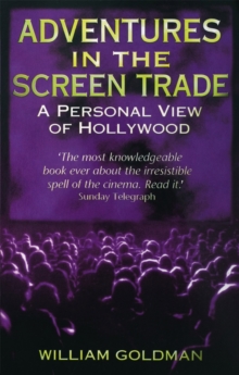 Adventures in the Screen Trade : A Personal View of Hollywood, Paperback Book Adventures in the Screen Trade : A Personal View of Hollywood, Paperback Book