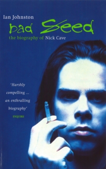 Bad Seed : The Biography of Nick Cave, Paperback Book Bad Seed : The Biography of Nick Cave, Paperback Book