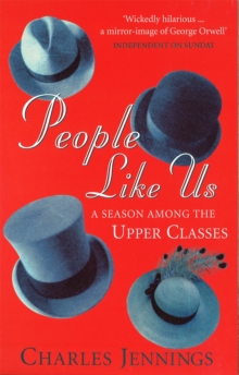 People Like Us : A Season Among the Upper Classes, Paperback Book People Like Us : A Season Among the Upper Classes, Paperback Book