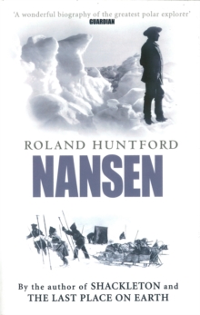 Nansen : The Explorer as Hero, Paperback Book Nansen : The Explorer as Hero, Paperback Book