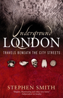Underground London : Travels Beneath the City Streets, Paperback Book Underground London : Travels Beneath the City Streets, Paperback Book